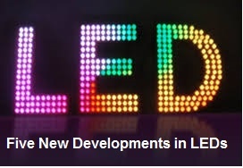 Five New Developments in LEDs