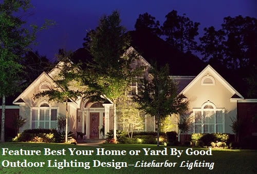 Feature Best Your Home or Yard By Good Outdoor Lighting Design