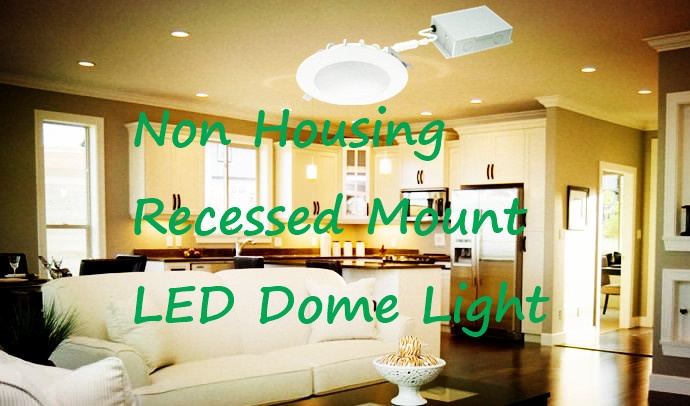 Non Housing Recessed Mount LED Dome Light