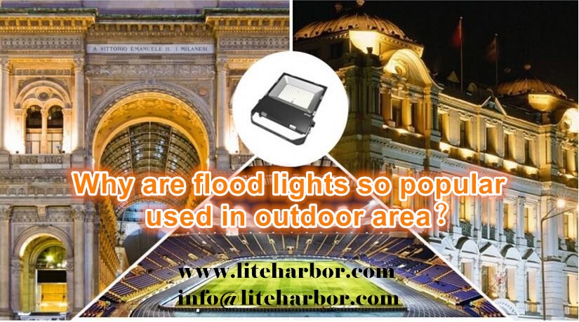 Why Are Flood Lights So Popular Used in Outdoor Area